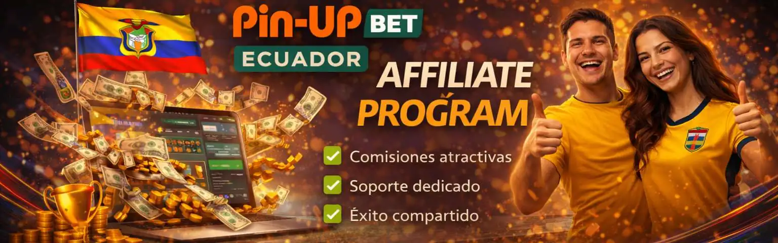 Programa de afiliados de Pin-Up Bet Ecuador